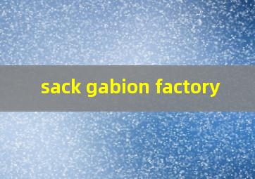  sack gabion factory